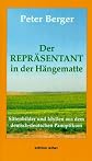 Der Repraesentant in der Haengematte. Sittenbilder und Idyllen aus dem deutsch-deutschen Panoptikum