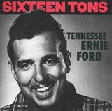 Sixteen Tons - Tennessee Ernie Ford