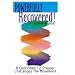 Powerfully Recovered! A Confirmed 12 Stepper Challenges the Movement