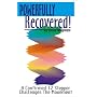 Powerfully Recovered! A Confirmed 12 Stepper Challenges the Movement