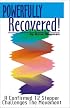 Powerfully Recovered! A Confirmed 12 Stepper Challenges the Movement