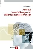 Auditive Verarbeitungs- und Wahrnehmungsst�rungen