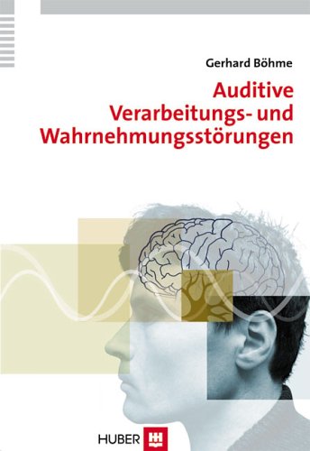 Auditive Verarbeitungs- und Wahrnehmungsst�rungen