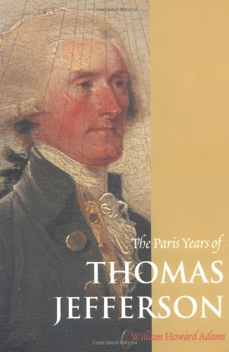 The Paris Years of Thomas Jefferson