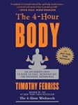 The 4-Hour Body: An Uncommon Guide to...