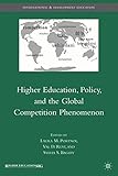 Higher education, policy, and the global competition phenomenon