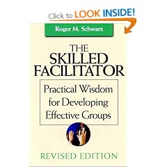 The Skilled Facilitator: A Comprehensive Resource for Consultants, Facilitators, Managers, Trainers and Coaches (Jossey-Bass Business & Management)