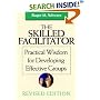 The Skilled Facilitator: A Comprehensive Resource for Consultants, Facilitators, Managers, Trainers and Coaches (Jossey-Bass Business & Management)