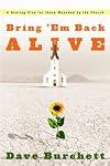 Bring 'Em Back Alive: A Healing Plan for those Wounded by the Church