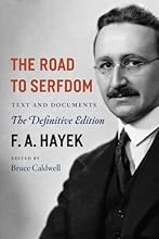 The Road to Serfdom: Text and Documents--The Definitive Edition (The Collected Works of F. A. Hayek, Volume 2)