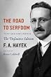 The Road to Serfdom: Text and Documents--The Definitive Edition (The Collected Works of F. A. Hayek, Volume 2)