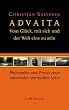Advaita: Vom Gl�ck, mit sich und der Welt eins zu sein