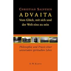 Advaita: Vom Gl�ck, mit sich und der Welt eins zu sein