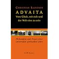 Advaita: Vom Gl�ck, mit sich und der Welt eins zu sein