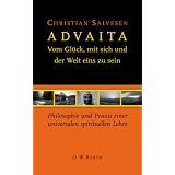 Advaita: Vom Gl�ck, mit sich und der Welt eins zu seinvon "Christian Salvesen"