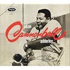 Julian Cannonball Adderley by  Cannonball Adderley 