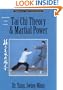 Tai Chi Theory and Martial Power: Advanced Yang Style Tai Chi Chaun (Martial Arts-Internal)