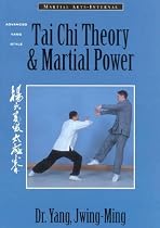 Tai Chi Theory and Martial Power, Third Edition: Advanced Yang Style Tai Chi Chaun (Martial Arts-Internal)