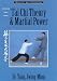 Tai Chi Theory and Martial Power, Third Edition: Advanced Yang Style Tai Chi Chaun (Martial Arts-Internal)