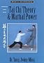Tai Chi Theory and Martial Power: Advanced Yang Style Tai Chi Chaun (Martial Arts-Internal)