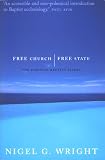 Free Church, Free State: The Positive Baptist Vision