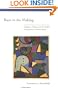 Race in the Making: Cognition, Culture, and the Child's Construction of Human Kinds (Learning, Development, and Conceptual Change)