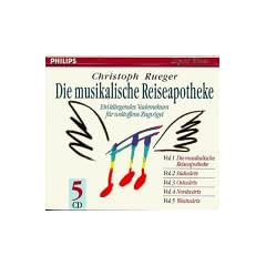 Die musikalische Reiseapotheke. 5 CDs: Ein klingendes Vademekum f�r weltoffene Zugv�gel. Enth�lt Vol. 1: Die musikalische Reiseapotheke / Vol. 2: ... / Vol. 5: Westw�rts. (Digital Classics)