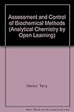 Assessment and control of biochemical methods