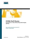 CCNA Self-Study: Introduction to Cisco Networking Technologies (INTRO) 640-821, 640-801 (Self-Study Guide)