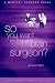 So You Want to be a Brain Surgeon?: A Medical Careers Guide (Oxford Medical Publications)