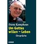 Um Gottes willen - Leben: Einsprüche