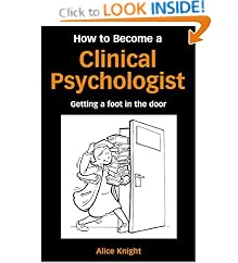 How to Become a Clinical Psychologist: Getting a Foot in the Door