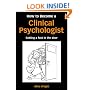 How to Become a Clinical Psychologist: Getting a Foot in the Door