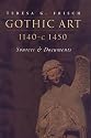 Gothic Art, 1140-c. 1450: Sources and Documents (MART: The Medieval Academy Reprints for Teaching)