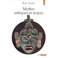 Mythes azt�ques et mayas