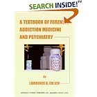 A Textbook of Forensic Addiction Medicine and Psychiatry (American Series in Behavioral... by  Lawrence B. Erlich
