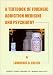 A Textbook of Forensic Addiction Medicine and Psychiatry (American Series in Behavioral Science and Law)