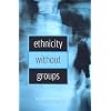 Ethnicity Without Groups