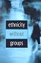 Ethnicity Without Groups