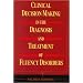 Clinical Decision Making in the Diagnosis and Treatment of Fluency Disorders (Health & Life Science)