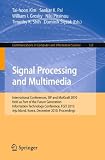 Signal Processing and Multimedia: International Conferences, SIP and MulGraB 2010, Held as Part of the Future Generation Information Technology ... in Computer and Information Science)