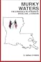 Murky Waters: The Struggle to Integrate Bogalusa, Louisiana