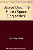 Space Dog the hero