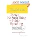There's No Such Thing as Public Speaking: Make Any Presentation or Speech as Persuasive as a One-On-Oneconversation