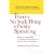 There's No Such Thing as Public Speaking: Make Any Presentation or Speech as Persuasive as a One-on-OneConversation