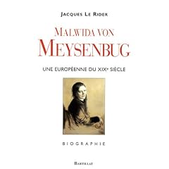 Malwida von Meysenbug (1816-1903) : Une Europ�enne du XIXe si�cle