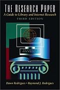 The Research Paper: A Guide to Library and Internet Research (3rd Edition)