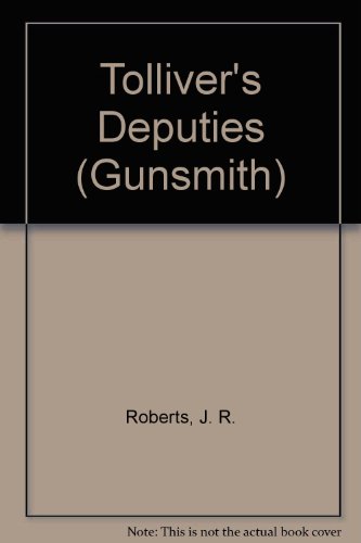 Tolliver's Deputies (Gunsmith #153)