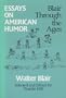 Essays on American Humor: Blair through the Ages
