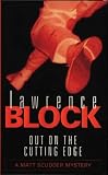 Out on the Cutting Edge: A Matthew Scudder Crime Novel